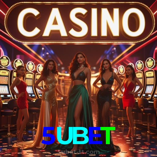 5UBET:No nosso cassino, a emoção nunca para! Jogue agora!